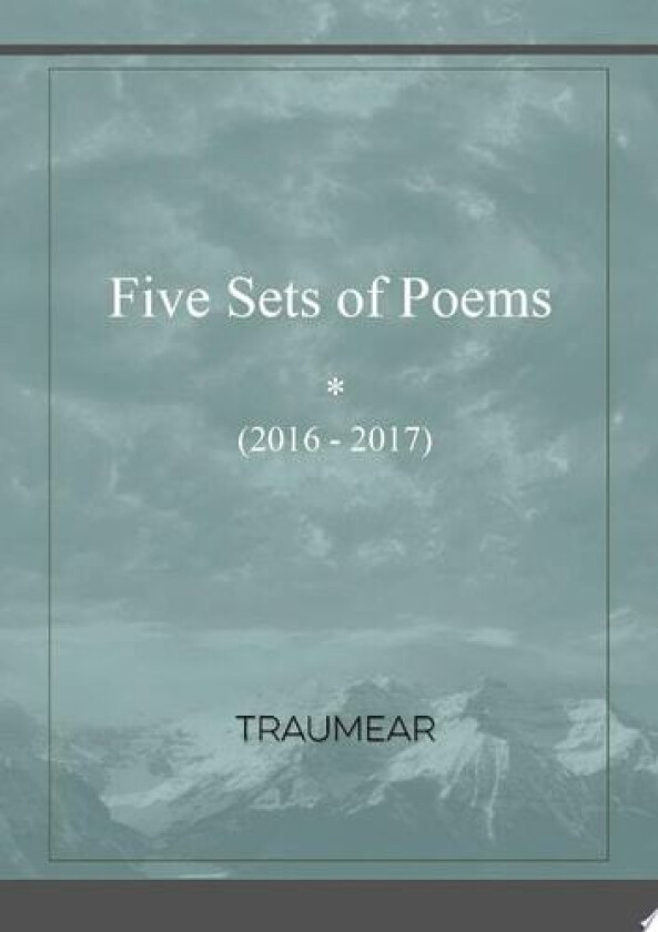 Five Sets of Poems av Traumear Traumear (Paperback)