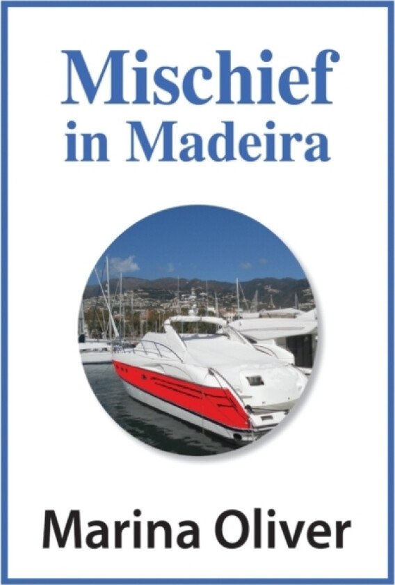 Mischief in Madeira av MARINA OLIVER (Paperback)