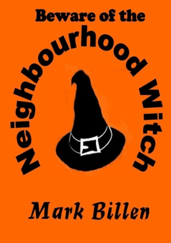 Beware of the Neighbourhood Witch av Mark Billen (Paperback)