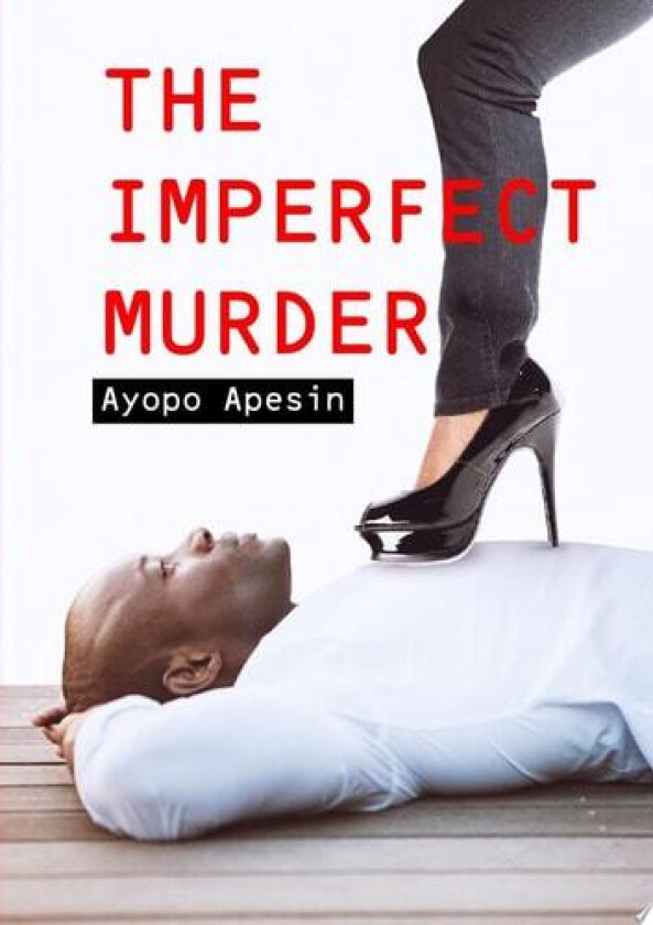 The Imperfect Murder av Ayopo Apesin (Paperback)