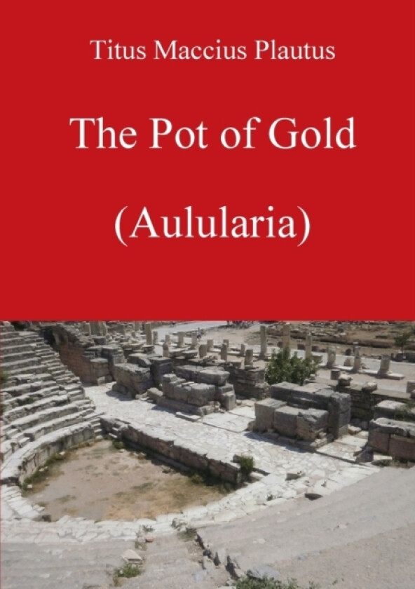 The Pot of Gold by Plautus av David Bolton (Paperback)
