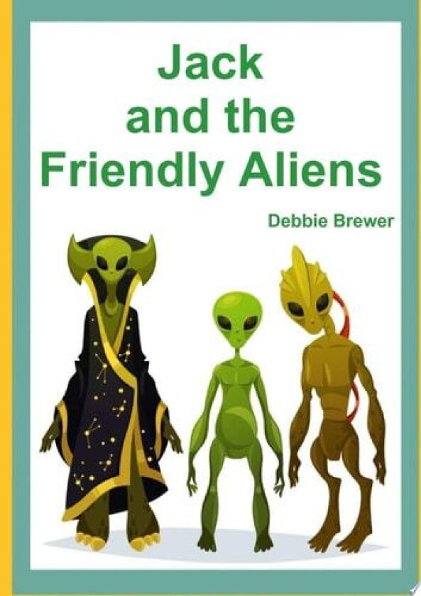 Jack and the Friendly Aliens av Debbie Brewer (Paperback)