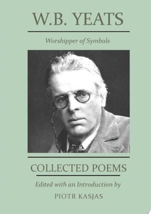 W.B. Yeats Worshipper of Symbols av Piotr Kasjas (Paperback)
