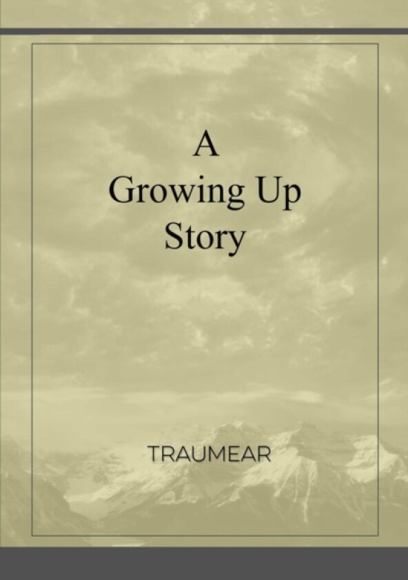 A Growing Up Story av Traumear (Paperback)