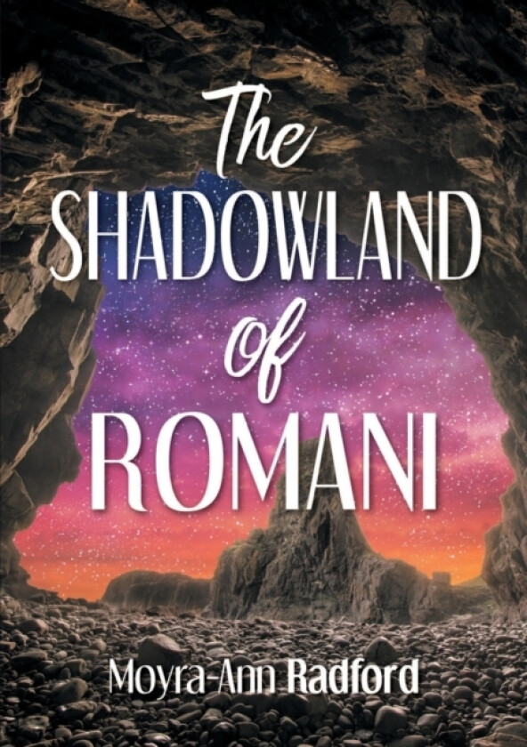 The Shadowland of Romani av Moyra-Ann Radford (Paperback)