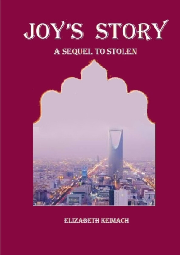 Joy's Story, Sequel to Stolen av Elizabeth Keimach (Paperback)