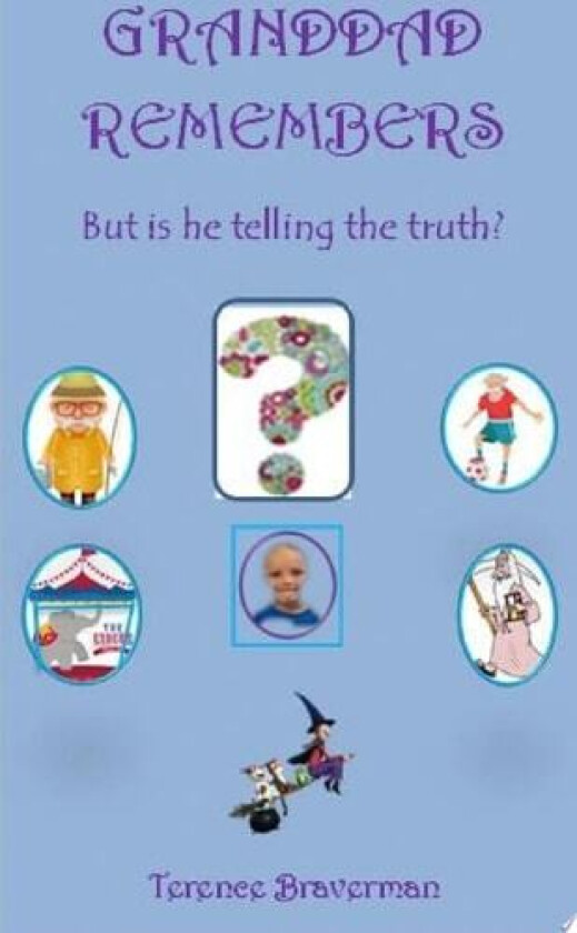 Granddad Remembers (But is he telling the truth?) av Terence Braverman (Paperback)