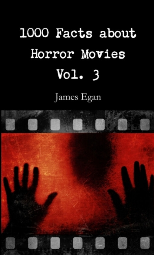 1000 Facts about Horror Movies Vol. 3 av James Egan (Paperback)
