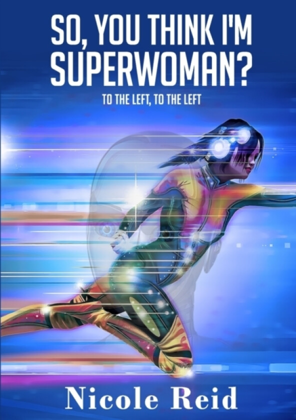 So, You Think I'm Superwoman? av Nicole Reid (Paperback)
