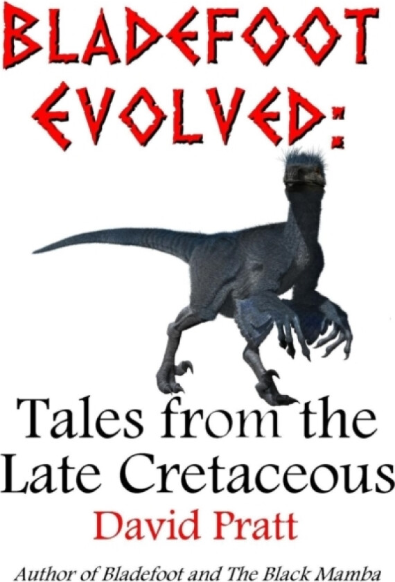 Bladefoot Evolved av David Pratt (Paperback)