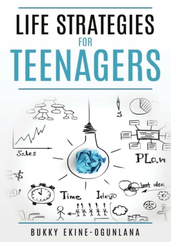 Life Strategies for Teenagers av Bukky Ekine-Ogunlana (Paperback)