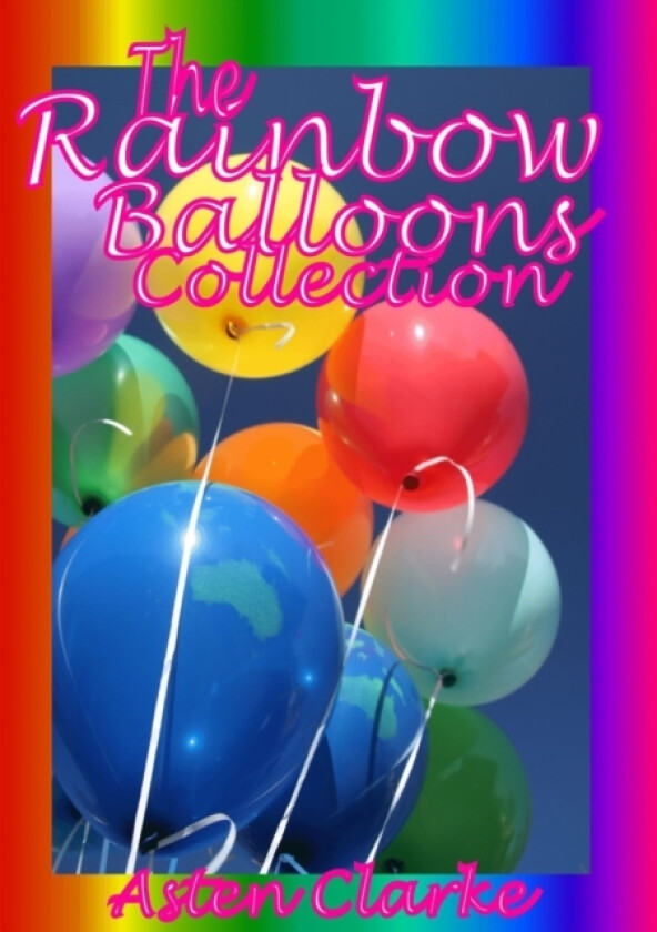 The Rainbow Balloons Collection av Asten Clarke (Paperback)
