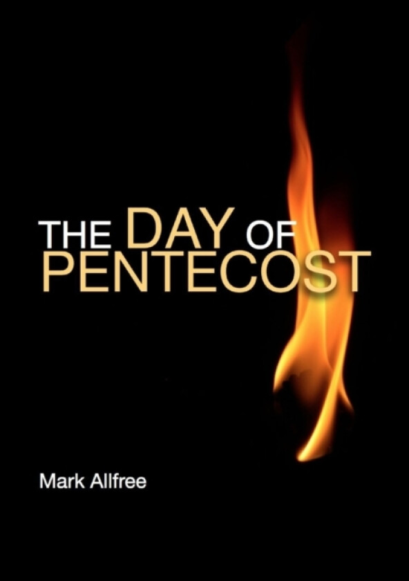 The Day of Pentecost av Mark Allfree (Paperback)