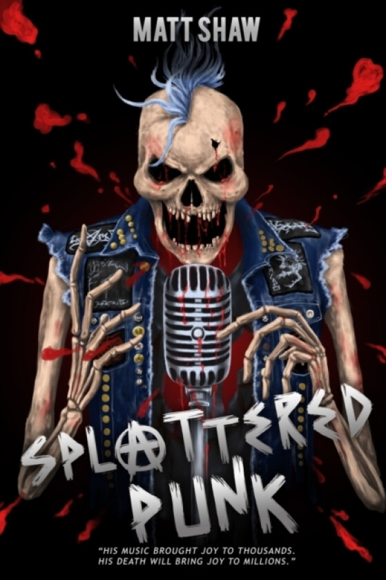 Splattered Punk: Turning The Gore, Violence and Sex Up To "Eleven"! av Matt Shaw (Paperback)