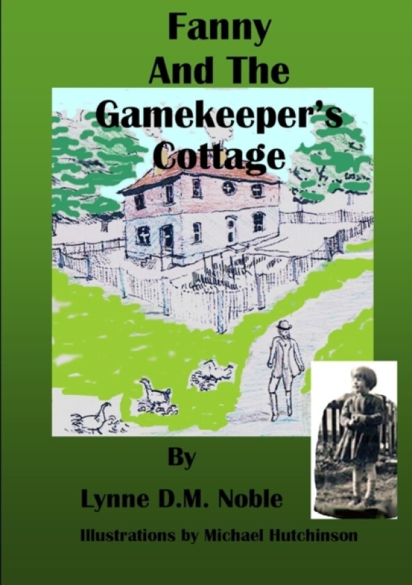 Fanny and the Gamekeeper's Cottage av Lynne Noble (Paperback)