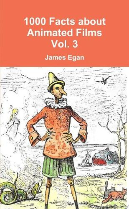 1000 Facts about Animated Films Vol. 3 av James Egan (Paperback)
