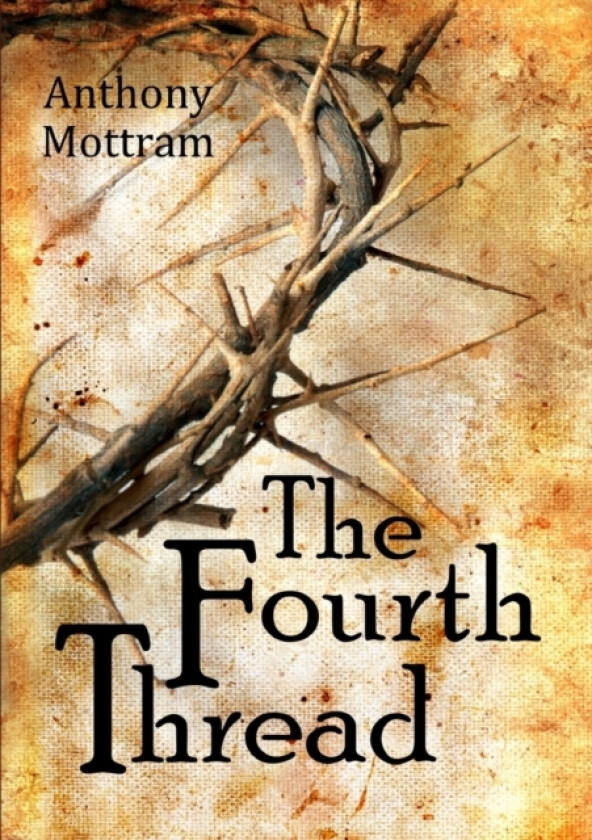 The Fourth Thread av Anthony Mottram (Paperback)