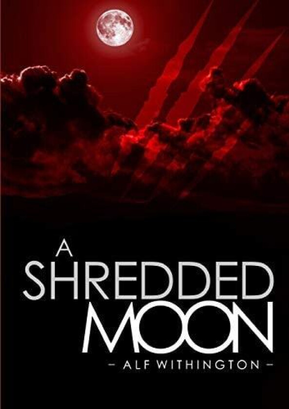 A Shredded Moon av Alf Withington (Paperback)