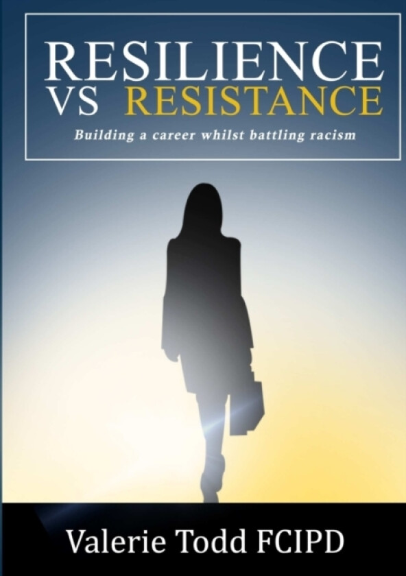 Resistance vs Resilience av Valerie Todd Fcipd (Paperback)