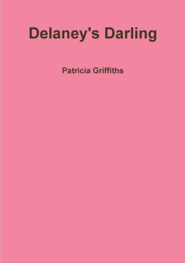 Delaney's Darling av Patricia Griffiths (Paperback)