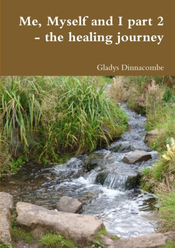 Me, Myself and I part 2 - the healing journey av Gladys Dinnacombe (Paperback)