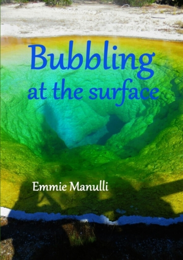 Bubbling at the Surface av Emmie Manulli (Paperback)
