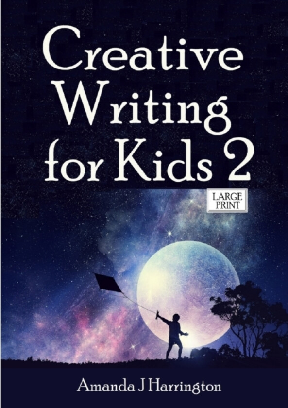 Creative Writing for Kids 2 Large Print av Amanda J Harrington (Paperback)