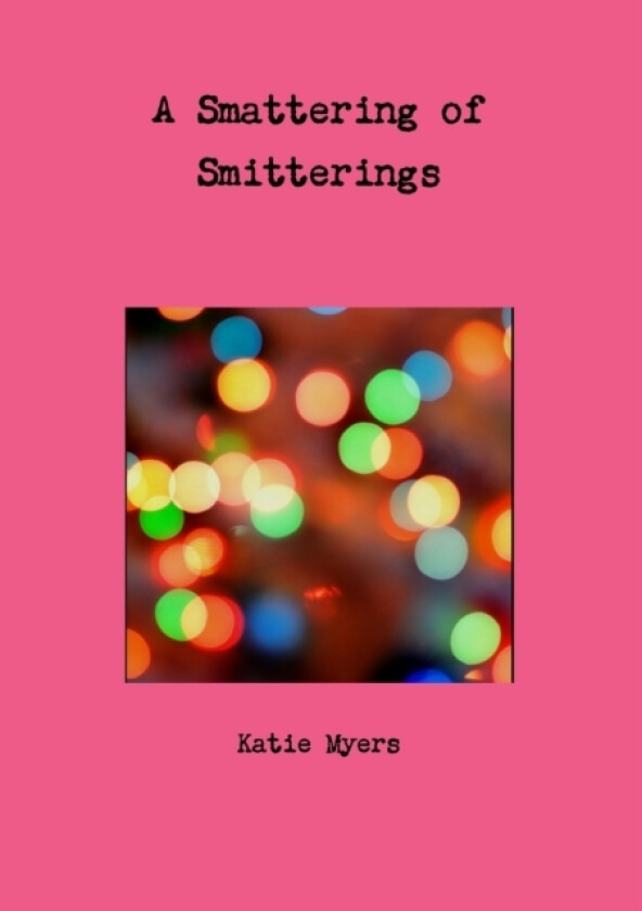 A Smattering of Smitterings av Katie Myers (Paperback)