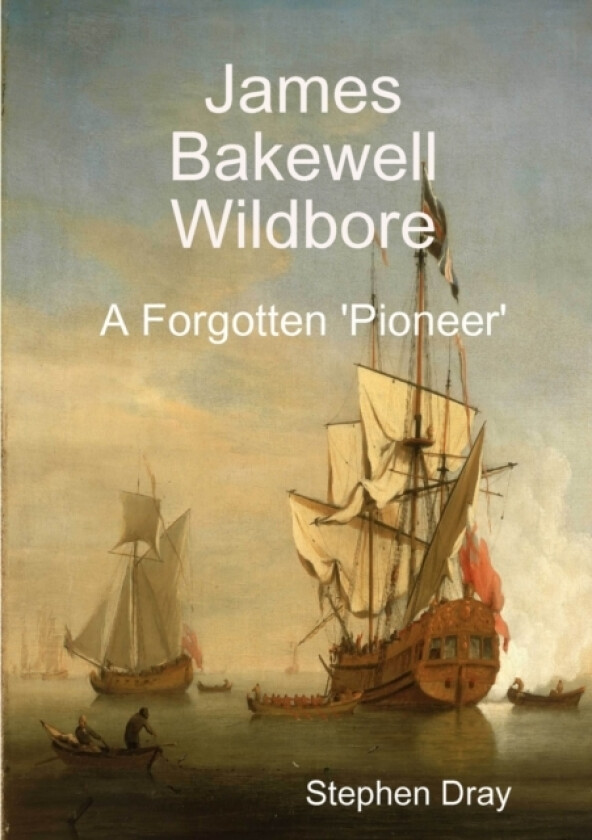 James Bakewell Wildbore av Stephen Dray (Paperback)