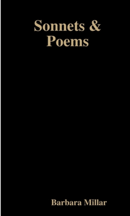 Sonnets and Poems by Barbara Millar av Barbara Millar (Paperback)