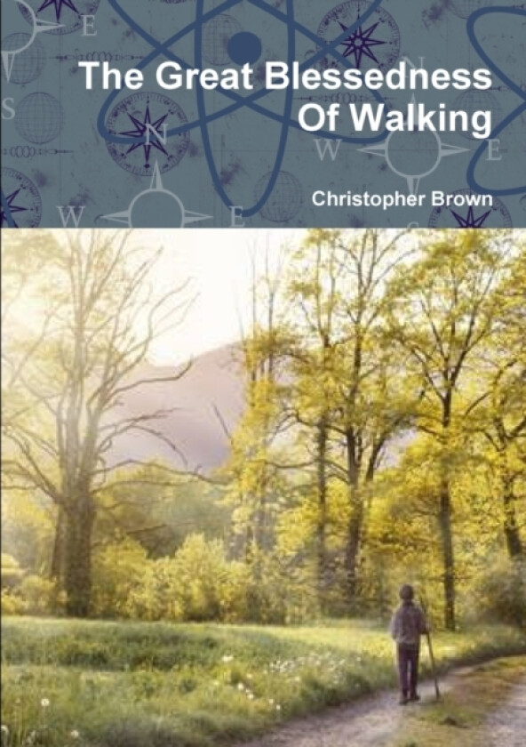 The Great Blessedness Of Walking av Christopher Brown (Paperback)