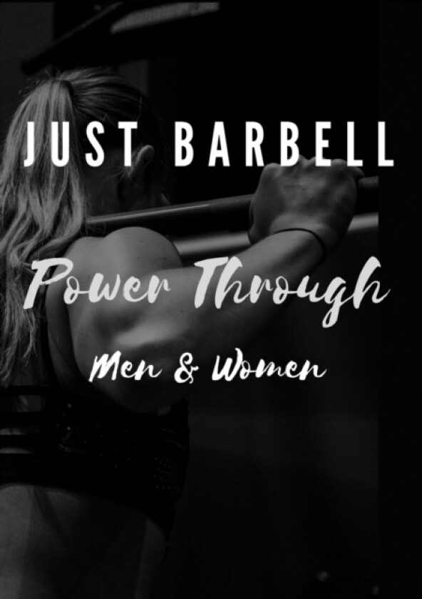 Just Barbell - Power Through av Stephen Peel (Paperback)