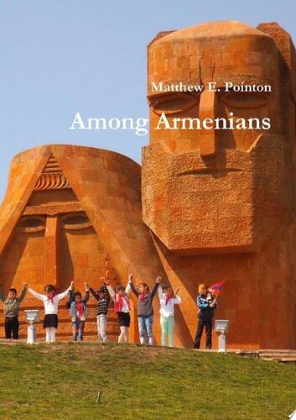 Among Armenians av Matthew Pointon (Paperback)