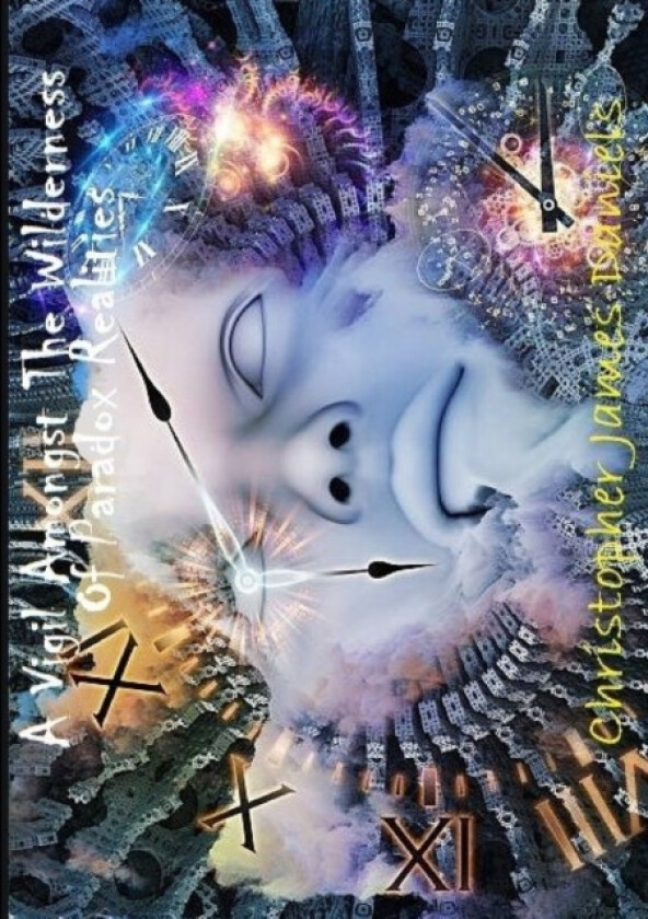 A Vigil Amongst The Wilderness Of Paradox Realities av Christopher Daniels (Paperback)