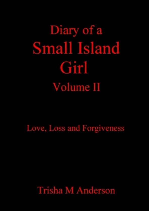 Diary Of A Small Island Girl, Volume II av Trisha M Anderson (Paperback)