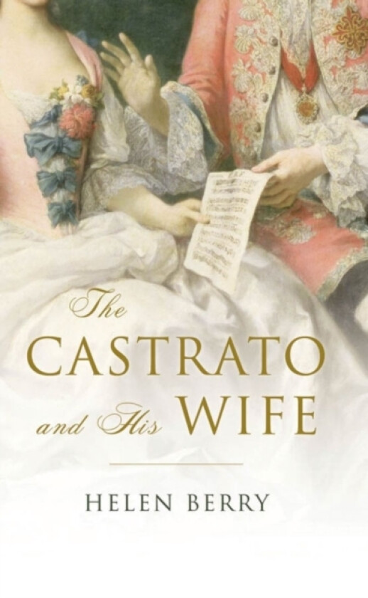 The Castrato and His Wife av Helen Berry (Paperback)