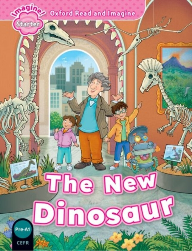 Oxford Read and Imagine: Starter: The New Dinosaur av Paul Shipton (Paperback)