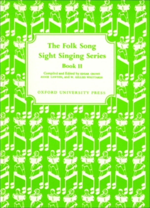 Folk Song Sight Singing Book 2 av Edgar Crowe, Annie Lawton, W.Gillies Whittaker (Noter)