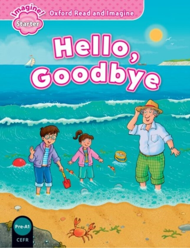 Oxford Read and Imagine: Starter: Hello, Goodbye av Paul Shipton (Paperback)