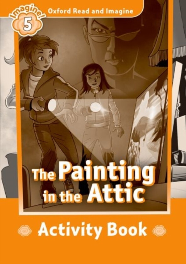 Oxford Read and Imagine: Level 5: The Painting in the Attic activity book av Paul Shipton (Paperback)
