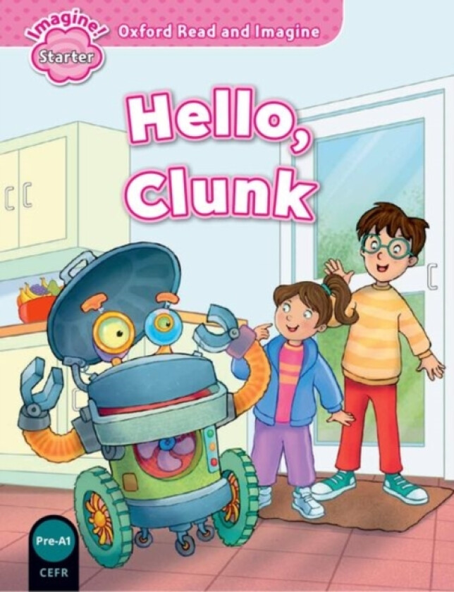 Oxford Read and Imagine: Starter: Hello, Clunk av Paul Shipton (Paperback)