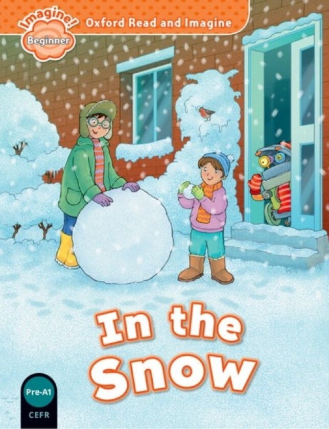 Oxford Read and Imagine: Beginner: In the Snow av Paul Shipton (Paperback)