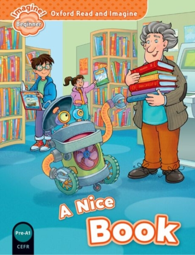 Oxford Read and Imagine: Beginner: A Nice Book av Paul Shipton (Paperback)