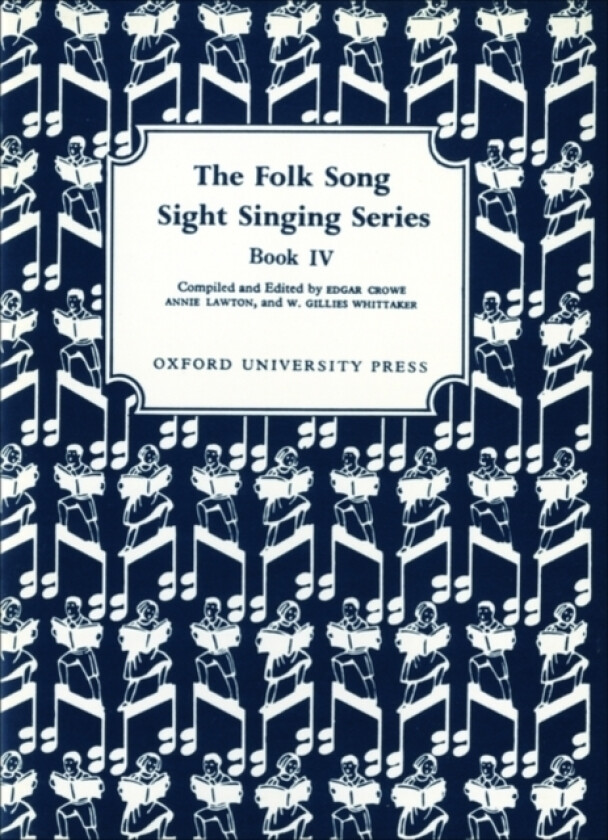 Folk Song Sight Singing Book 4 av Edgar Crowe, Annie Lawton, W.Gillies Whittaker (Noter)