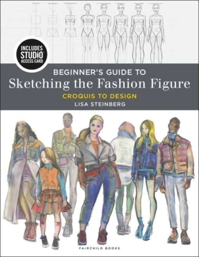 Beginner's Guide to Sketching the Fashion Figure av Lisa (Rowan College at Burlington County USA) Steinberg