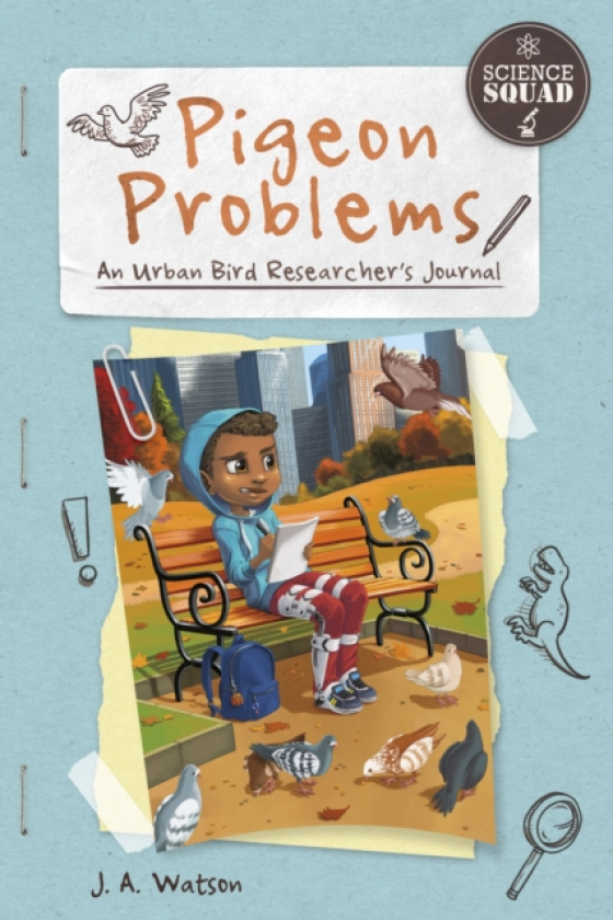 Pigeon Problems An Urban Bird Researcher’s Journal