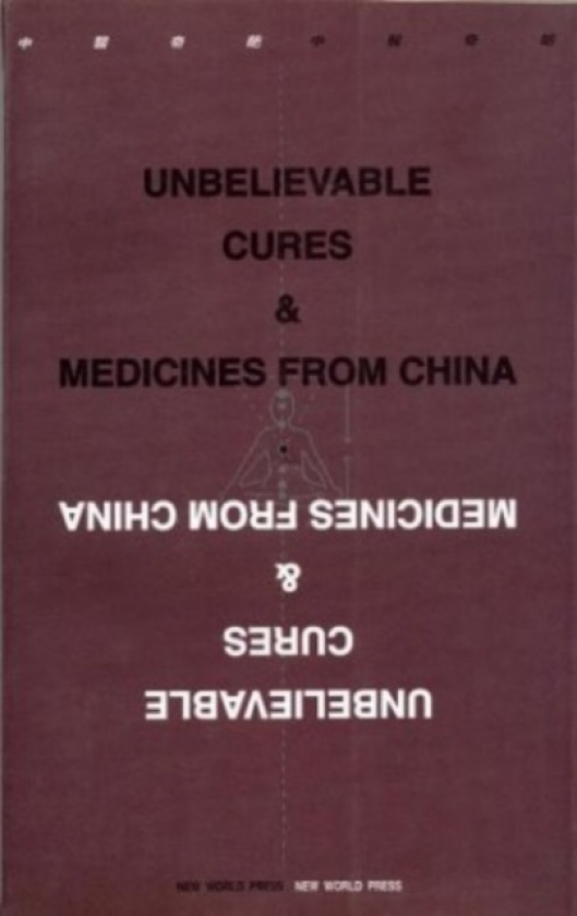 Unbelievable Cures and Medicines from China