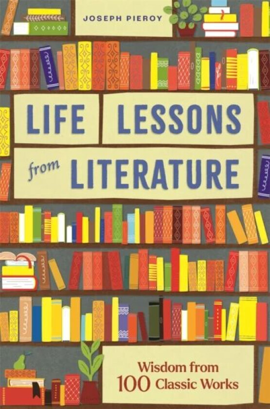 Life Lessons from Literature av Joseph Piercy