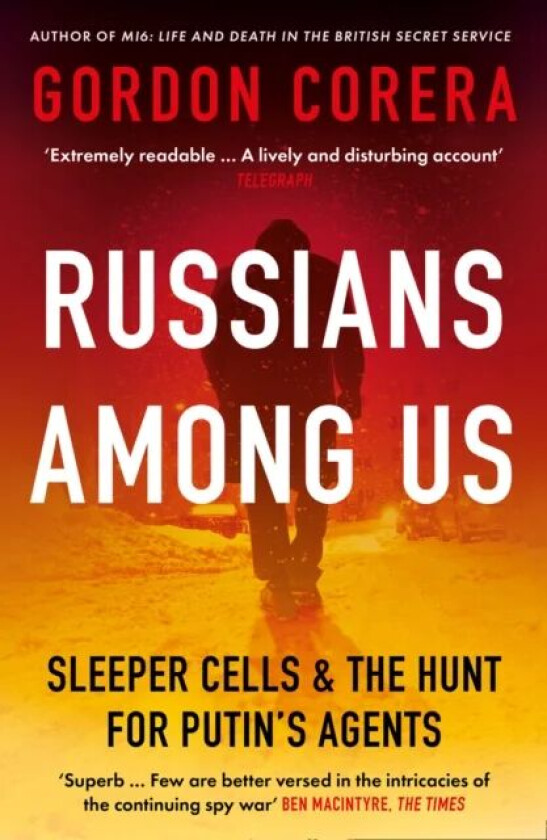 Russians Among Us av Gordon Corera