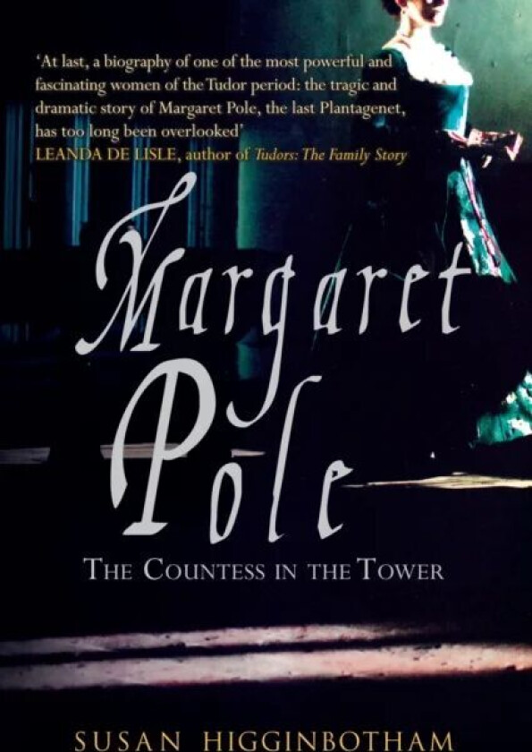 Margaret Pole av Susan Higginbotham